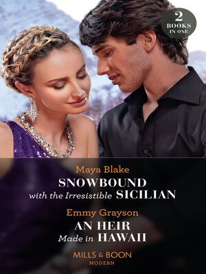 cover image of Snowbound With the Irresistible Sicilian / an Heir Made In Hawaii
